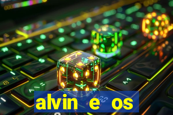 alvin e os esquilos 3 filme completo dublado