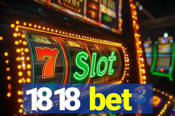 1818 bet