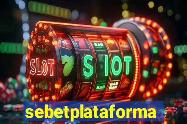sebetplataforma
