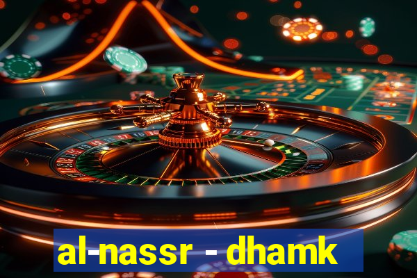 al-nassr - dhamk