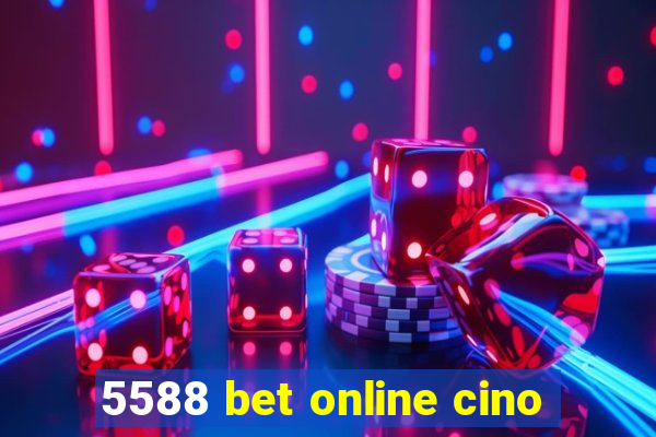 5588 bet online cino