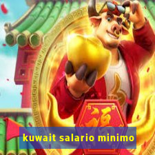 kuwait salario minimo