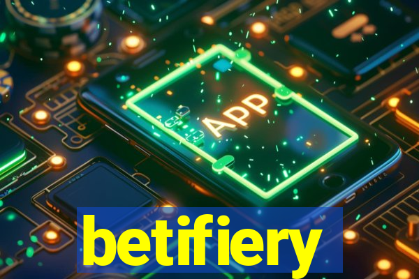 betifiery