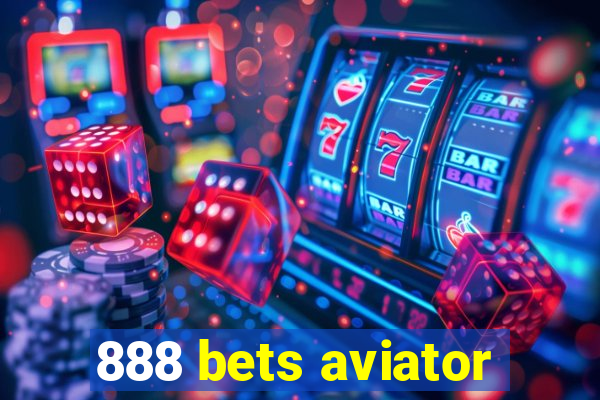 888 bets aviator