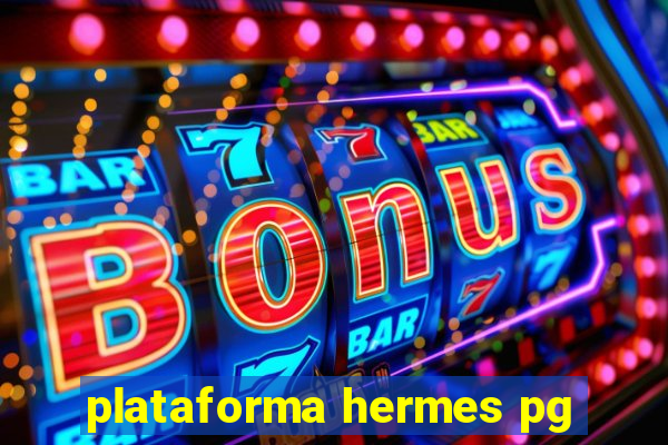 plataforma hermes pg