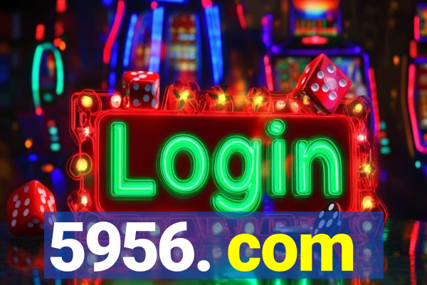 5956. com