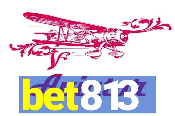 bet813
