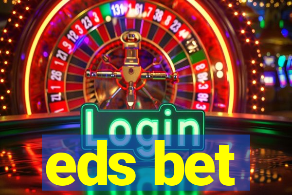 eds bet
