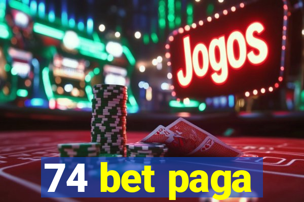 74 bet paga