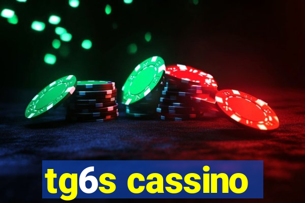 tg6s cassino