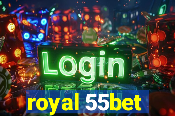 royal 55bet