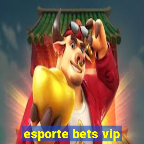 esporte bets vip