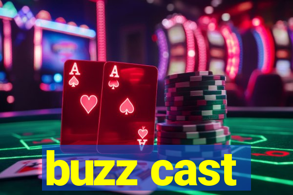 buzz cast