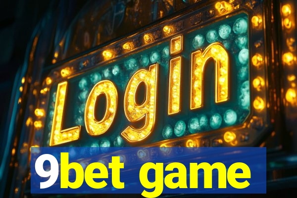 9bet game