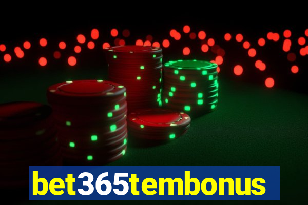bet365tembonus