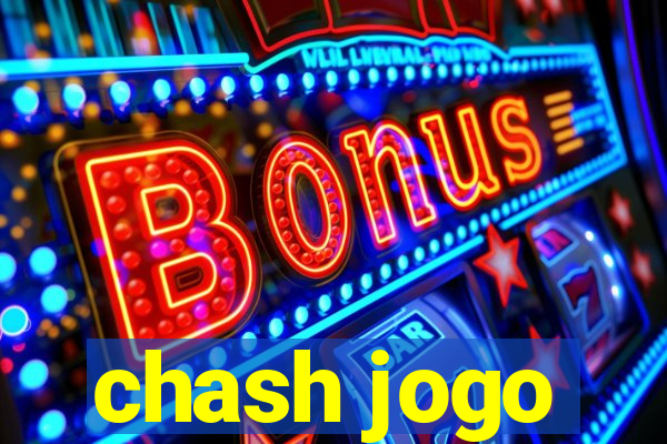 chash jogo