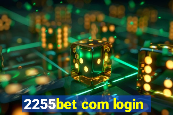2255bet com login