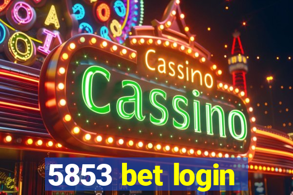 5853 bet login