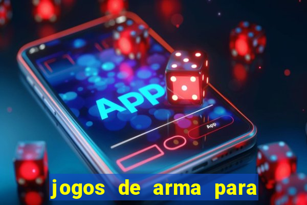 jogos de arma para pc fraco