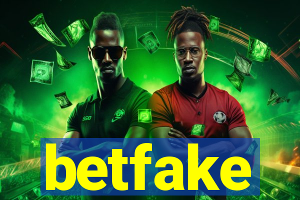 betfake