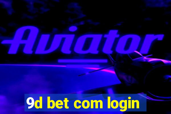 9d bet com login