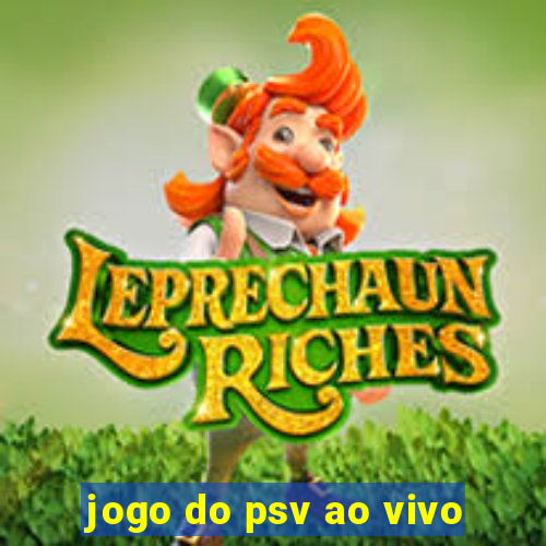 jogo do psv ao vivo