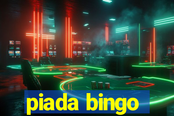 piada bingo