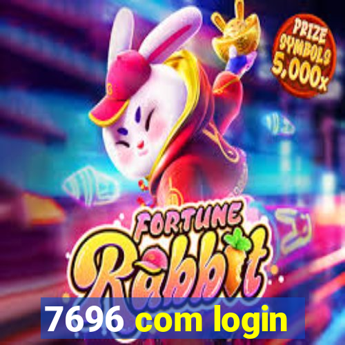 7696 com login