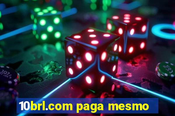 10brl.com paga mesmo