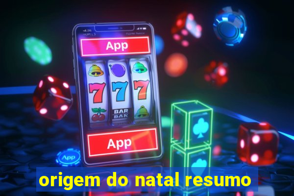 origem do natal resumo