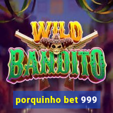 porquinho bet 999