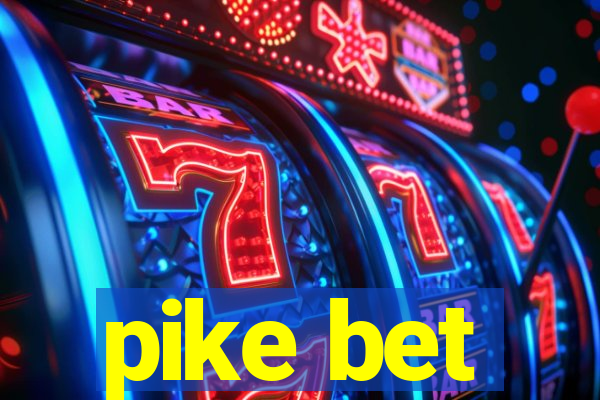 pike bet
