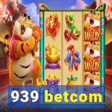 939 betcom