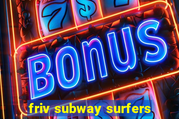 friv subway surfers