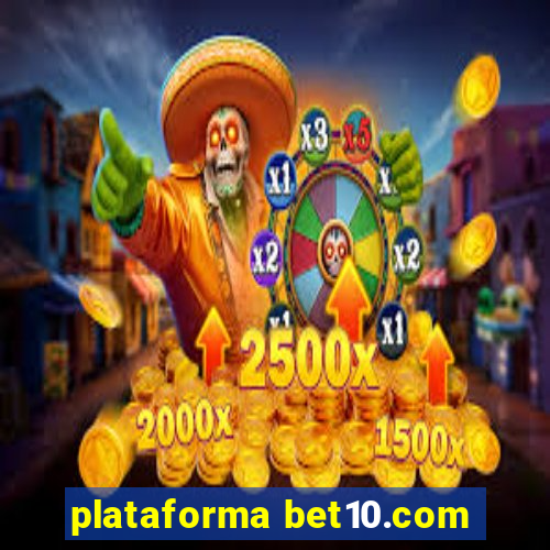 plataforma bet10.com