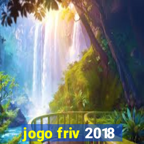 jogo friv 2018