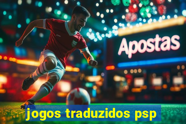 jogos traduzidos psp