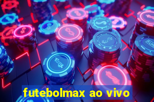 futebolmax ao vivo