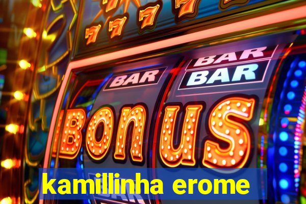 kamillinha erome