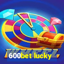 600bet lucky