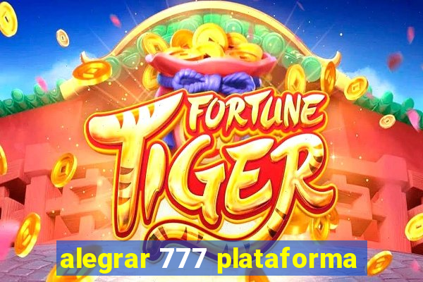 alegrar 777 plataforma