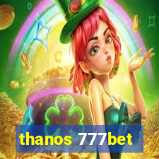 thanos 777bet