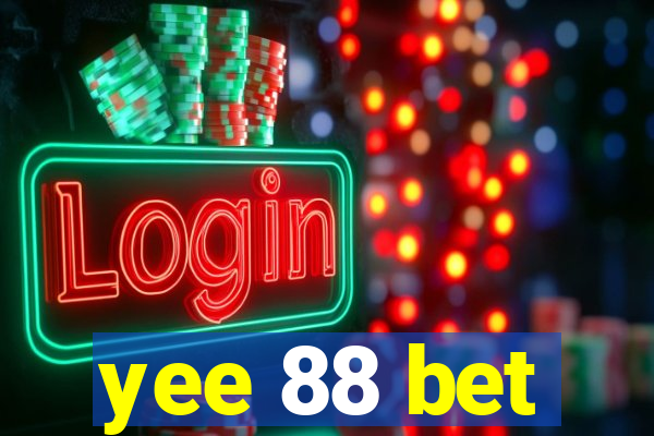 yee 88 bet