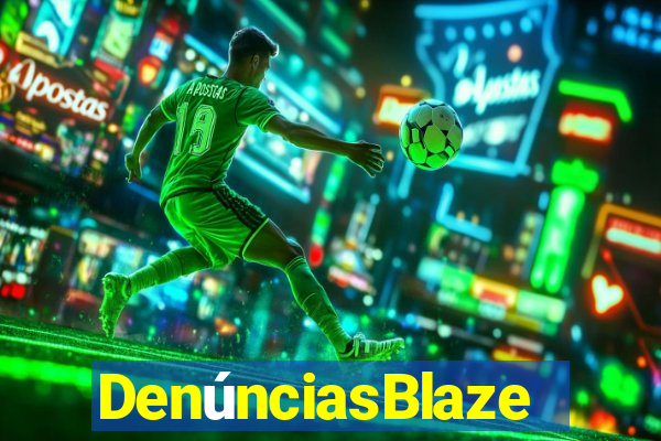 DenúnciasBlaze