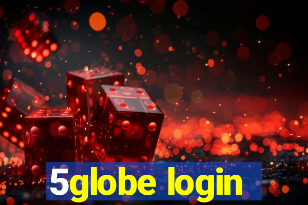 5globe login