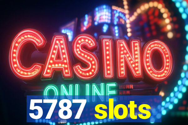 5787 slots