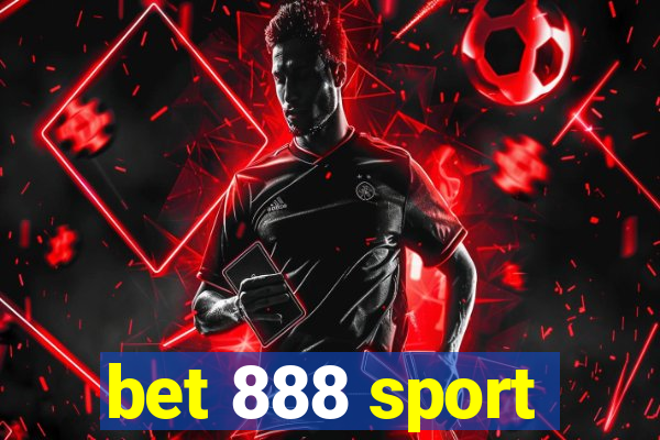 bet 888 sport