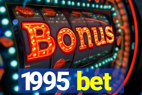 1995 bet