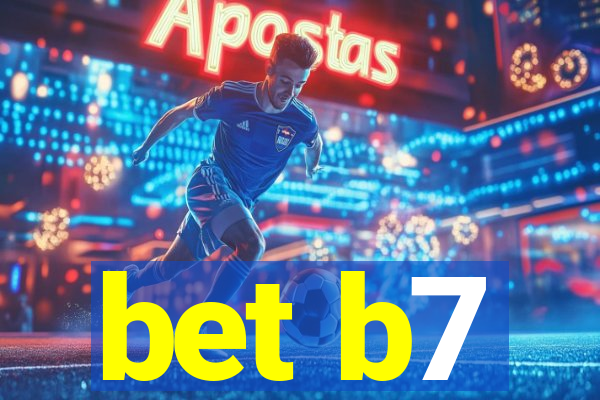 bet b7