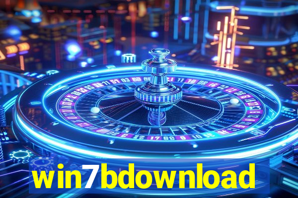 win7bdownload